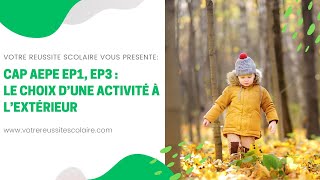 CAP AEPE EP1 EP3  Puisje proposer une activité à lextérieur [upl. by Sachsse]