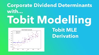 Tobit Model MLE Derivation  Tobit Modelling Lecture 2 [upl. by Latisha]