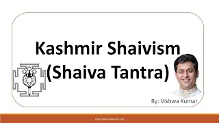 TF22  Kashmir Shaivism  Shaiva Tantra [upl. by Atiuqrehs]