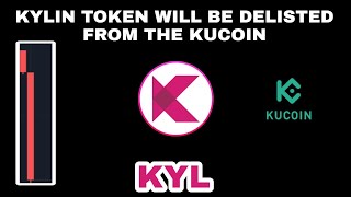 KYL TOKEN DUMP IN 2023‼️ KYLIN PRICE PREDICTION‼️ KYLIN NETWORK WILL BE DELISTED FROM KUCOIN [upl. by Eiramik]