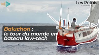 Baluchon  le tour du monde en bateau low tech [upl. by Utta340]