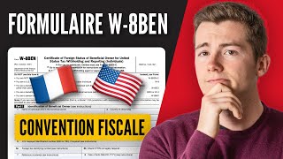 Formulaire W8BEN  comment le remplir  convention fiscale France 🇫🇷 et USA 🇺🇸 [upl. by Lena]