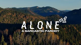 ALONE Season 11 and 12  A SARCASTIC PARODY [upl. by Ponce831]