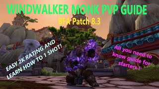 Windwalker Monk PvP Guide  BFA 83  Talents Essences Gear Rotation and 1 SHOTS [upl. by Prosperus]