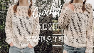 Crochet Spring Mesh Sweater Tutorial [upl. by Fadiman]