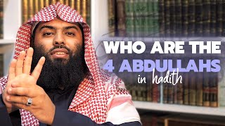 Who are the 4 Abdullah in Hadith  Ustadh Muhammad Huzaifah [upl. by Imar102]