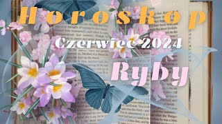 ♓️ ryby 🌻 czerwiec 2024 ⚘️ horoskop 🍀 tarot💁‍♀️ tarocistkafreya 🌟 [upl. by Beaner]