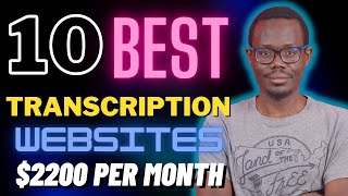 2200 PER MONTH Transcription Jobs  10 BEST Transcription WEBSITES to find JOBS [upl. by Nessah719]