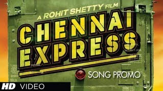 Chennai Express Song Teaser  Shah Rukh Khan Deepika Padukone [upl. by Annailuj]