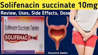 Solifenacin succinate 10 mg  Review Solifenac 10 mg  Uses Side Effects Dose  solifenacin 10 mg [upl. by Cyrill]