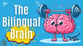 THE BILINGUAL BRAIN  Benefits of being Bilingual [upl. by Eachern]