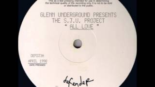 Glenn Underground Presents The SJU Project  All Love [upl. by Miarhpe]