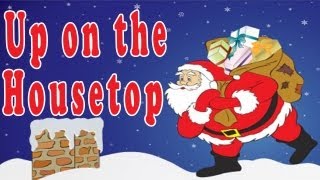 Christmas Songs for Children  Up on the Housetop  Kids Christmas Songs by The Learning Station [upl. by Grey266]