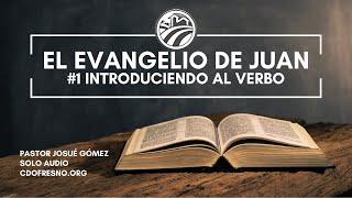 El Evangelio de Juan 1 Introduciendo al Verbo [upl. by Snebur236]