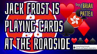 ♠️ ‘Jack Frost Is Playing Cards at the Roadside’ by Brian Patten U61 S1 Boys Solo Verse 第76屆香港學校音樂節 [upl. by Cooe]