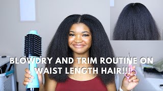 UPDATED BLOWDRY AND TRIM ROUTINE ON MY WAISTLENGTH HAIR  PREPPING FOR A SILK PRESS [upl. by Assilen]