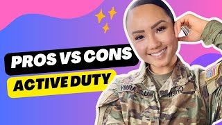 The PROS and CONS of Active Duty [upl. by Ettenor351]