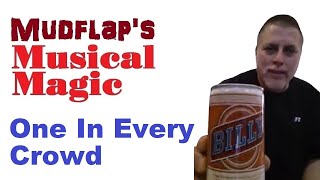 Musical Magic With Mudflap One In Every Crowd [upl. by Pitts]