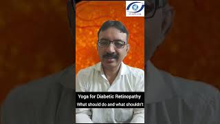 Yoga for Diabetic retinopathy what should do and what shouldnt  Dr Bharat Bhushan [upl. by Eelyab]