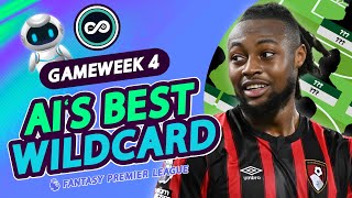 AIS BEST FPL GW4 WILDCARD  97 AI RATING 🤖 [upl. by Keynes]