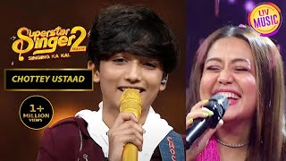 Neha Kakkar ने Faiz के साथ मिलाए सुर  Superstar Singer  Chottey Ustaad [upl. by Hadlee]