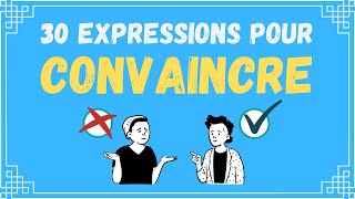 DELF B1 et B2  DALF C1 et C2  30 expressions pour convaincre une personne [upl. by Kristof]