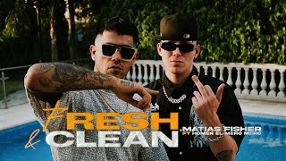 Matias Fisher X Homer El Mero Mero  FRESH amp CLEAN Video Oficial [upl. by Kain973]