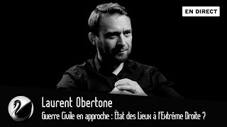 Guerre Civile en approche  État des Lieux à lExtrême Droite  Laurent Obertone EN DIRECT [upl. by Warenne170]