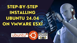 StepbyStep Guide Installing Ubuntu 2404 on VMware ESXi [upl. by Hook]