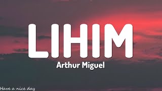 Arthur Miguel  Lihim Lyrics [upl. by Oedama]