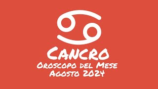 Oroscopo Cancro Agosto 2024 [upl. by Anella]