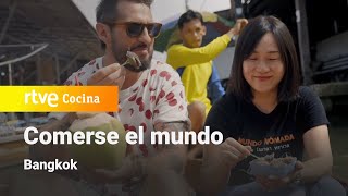 Comerse el Mundo Bangkok  RTVE Cocina [upl. by Nosyerg]