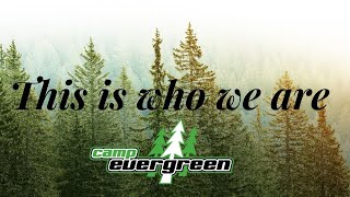 Who is Camp Evergreen [upl. by Mccoy258]