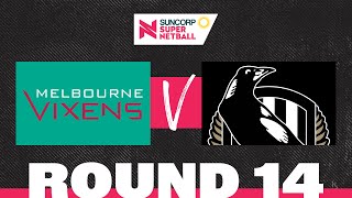 Vixens v Magpies  SSN 2022 Round 14  Full Match  Suncorp Super Netball [upl. by Keil971]