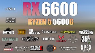 RX 6600  Ryzen 5 5600G  Test in 19 Games  RX 6600 Gaming [upl. by Harned]