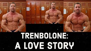 What It Really Feels like to Take Trenbolone  A Love Story [upl. by Anibla14]