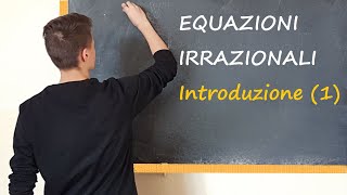 Introduzione alle equazioni IRRAZIONALI [upl. by Eahc]