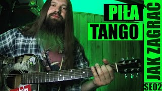 Piła tango  Strachy na lachy  odc 681 Jak zagrać  Gitara  PT 36 [upl. by Ynnavoj]