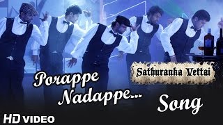 Sathuranga Vettai Songs  Video Songs  1080P HD  Songs Online  Porappe Nadappe Song [upl. by Aibun]