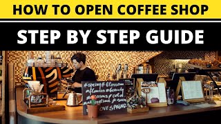 How to Open a Coffee Shop Business in 2024 [upl. by Anikahs]