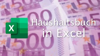 Haushaltsbuch in Excel erstellen [upl. by Ahmed]