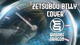 Death Note  Zetsubou Billy Band Cover by Wasabi Dragon [upl. by Etnwahs619]