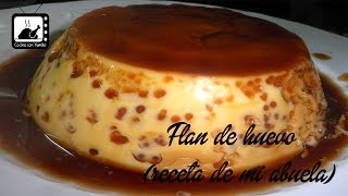 Flan de Huevo Receta de mi abuela [upl. by Heywood]