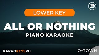 All Or Nothing  Otown Lower Key  Piano Karaoke [upl. by Charissa311]