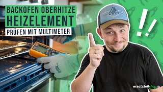 Oberhitze Heizspirale Backofen prüfen mit Multimeter [upl. by Navets]