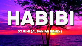 DJ GimiO  Habibi albanian remix Lyrics [upl. by Georgi360]