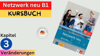 Netzwerk neu Kursbuch  B1 Audio  KAPITEL – 3  Verӓnderungen [upl. by Balfour426]