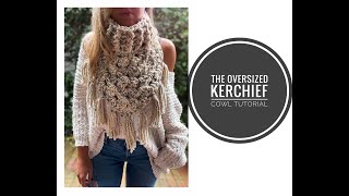 The Oversized Kerchief Crochet Cowl Tutorial  Beginner Friendly DIY [upl. by Samoht]