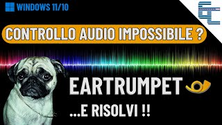 Controllo Audio impossibile EarTrumpete risolvi [upl. by Assila]