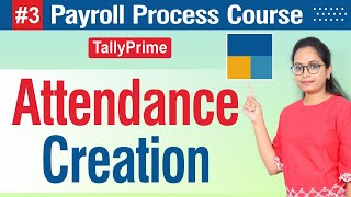 3 Payroll Course Attendance management in Tally Prime [upl. by Wain861]